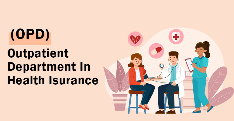 OPD in Health Insurance