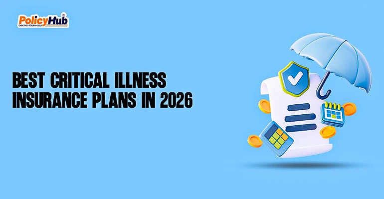BEST CRITICAL ILLNESS INSURANCE PLANS IN 2026