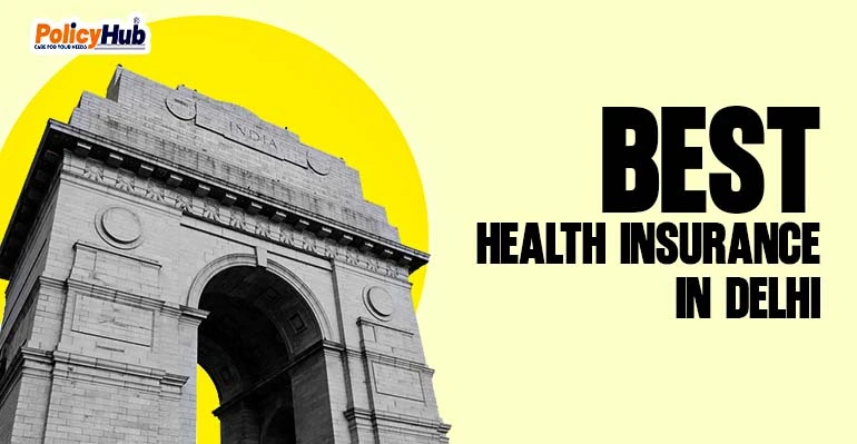 BEST HEALTH INSURANCE IN DELHI